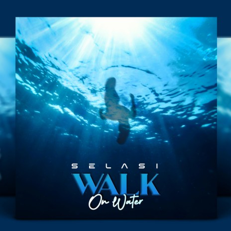 Walk On Water | Boomplay Music