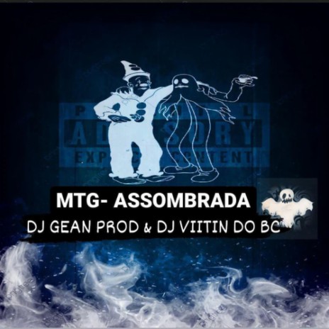 MTG- ASSOMBRADA ft. dj viitin do bc | Boomplay Music