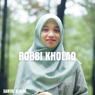 ROBBI KHOLAQ THOHA MIN NUR