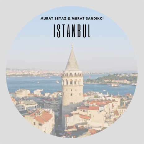 Istanbul ft. Murat Sandıkcı | Boomplay Music