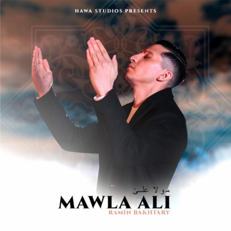 Mawla Ali ft. Ramin Bakhtary | Boomplay Music