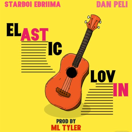 Elastic Lovin ft. Dan peli