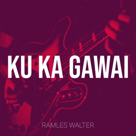 Ku Ka Gawai | Boomplay Music