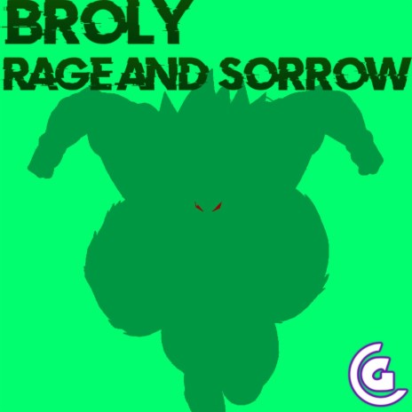 Broly Rap (Rage and Sorrow)