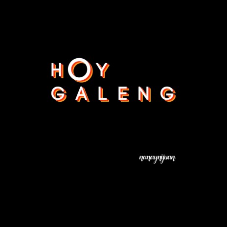 Hoy Galeng | Boomplay Music
