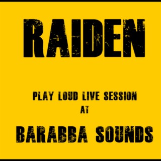 Play Loud Live Session at Barabba Sounds