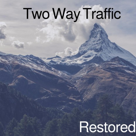 Two Way Traffic (Restored)