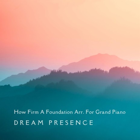 How Firm A Foundation Arr. For Grand Piano