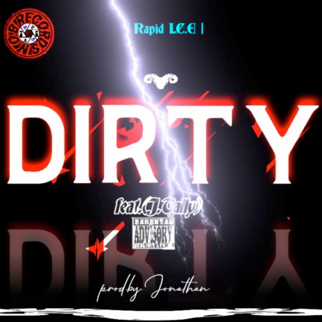 Dirty ft. Rapid I.C.E & J.Tally | Boomplay Music