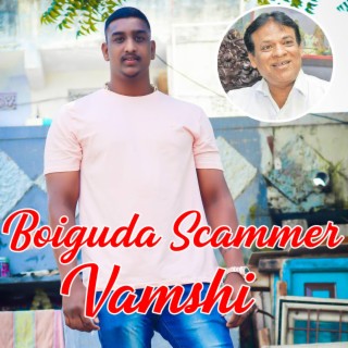 Boiguda Scammer Vamshi, Vol. 3