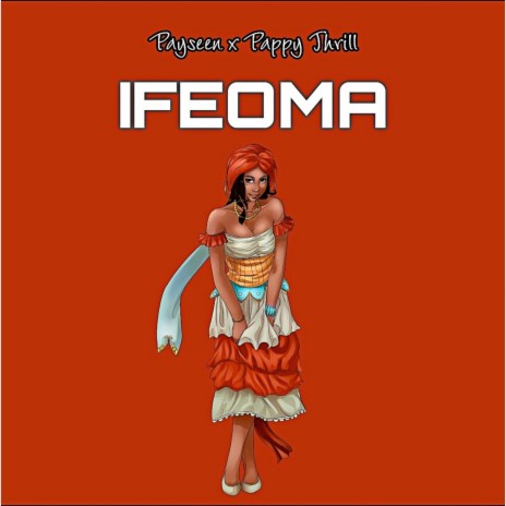 Ifeoma (Carry Me Dey Go) ft. Badman Payseen | Boomplay Music
