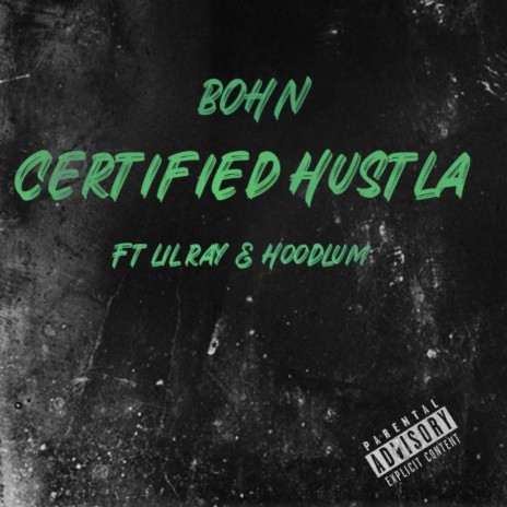 Certified Hustla ft. Lil Ray & Hoodlum | Boomplay Music