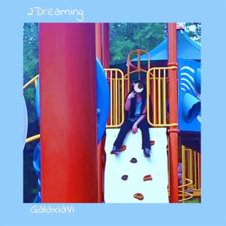 2Dreaming | Boomplay Music