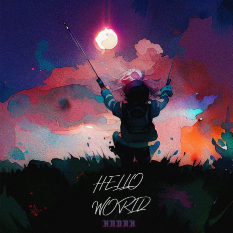 HELLO WORLD ft. Kelmar