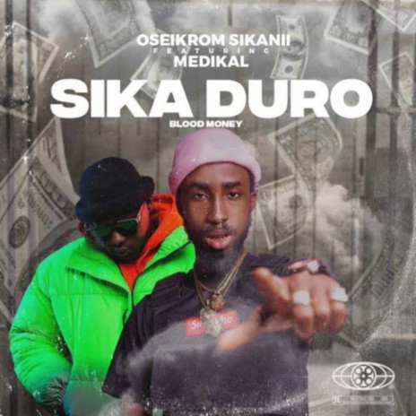 Sika Duro ft. Medikal | Boomplay Music