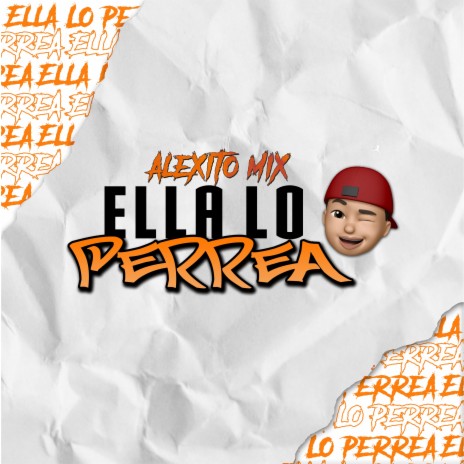 Ella Lo Perrea | Boomplay Music