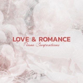 Love & Romance: Piano Compositions