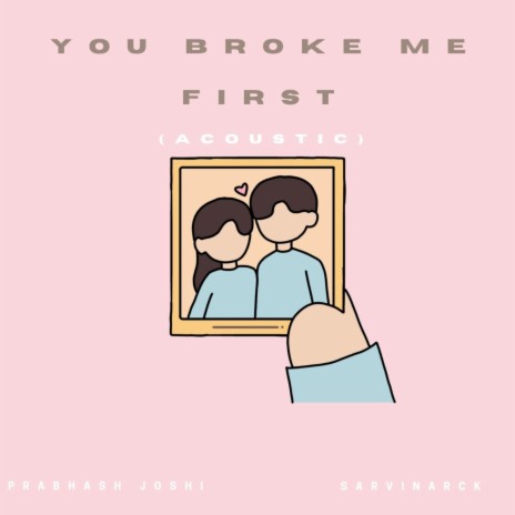 You Broke Me First ft. Sarvinarck | Boomplay Music