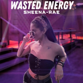 Wasted Energy lyrics | Boomplay Music