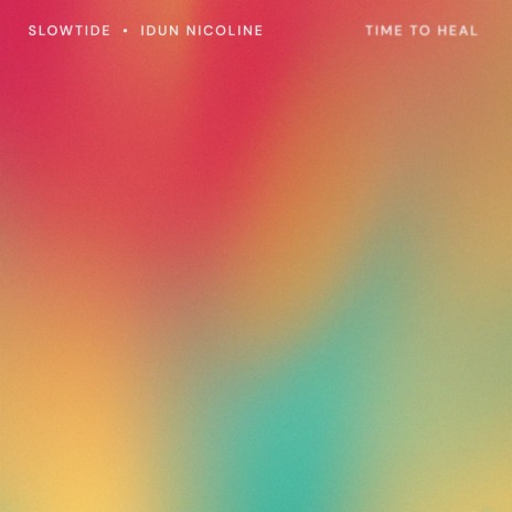 Time To Heal ft. Idun Nicoline | Boomplay Music