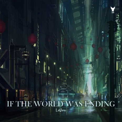 If The World Was Ending | Boomplay Music