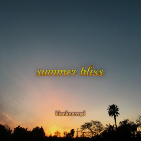 Summer Bliss | Boomplay Music