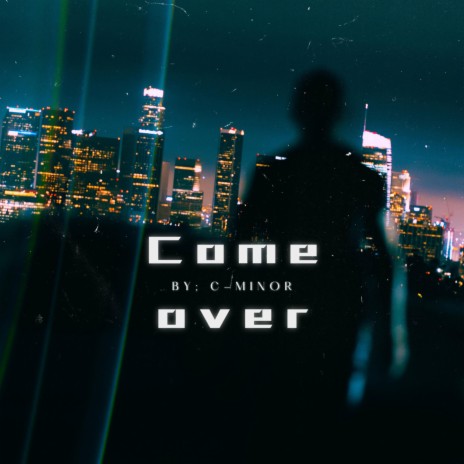 Come Over | Boomplay Music