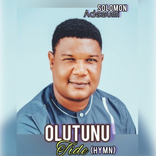 Olutunu Tide (Hymn)