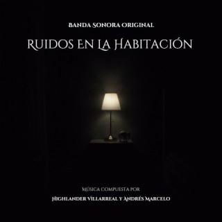 Ruidos En La Habitacion (Banda Sonora Original)