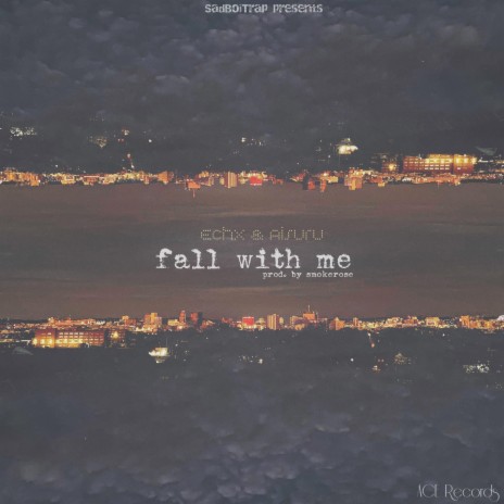 fall with me ft. Aisuru | Boomplay Music