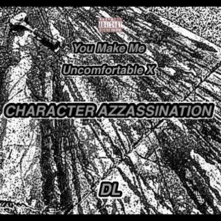 CHARACTER AZZASSINATION