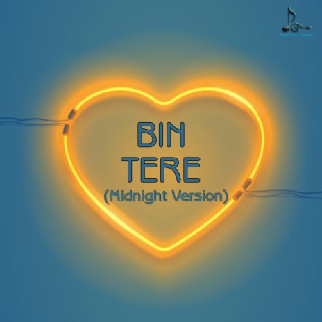 Bin Tere (Midnight Version) | Boomplay Music