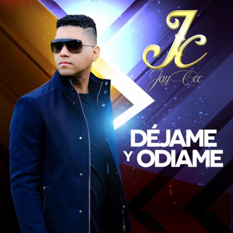 Dejame y Odiame | Boomplay Music