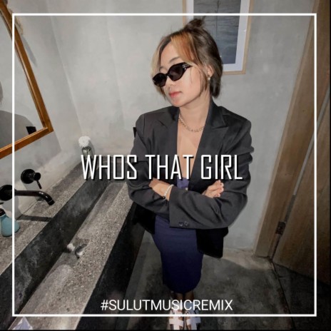 DJ WHOS THAT GIRL | Boomplay Music