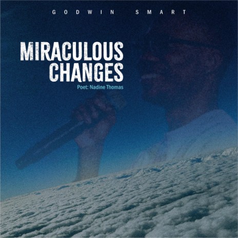 Miraculous Changes ft. Nadine Thomas | Boomplay Music