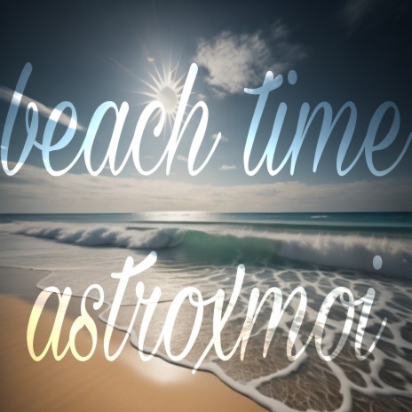 Beach Time | Boomplay Music