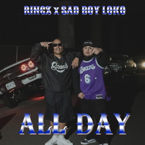 All Day ft. Sad Boy Loko | Boomplay Music