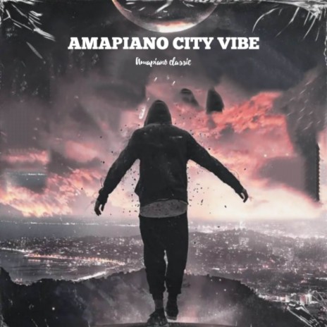 Amapiano city vibe