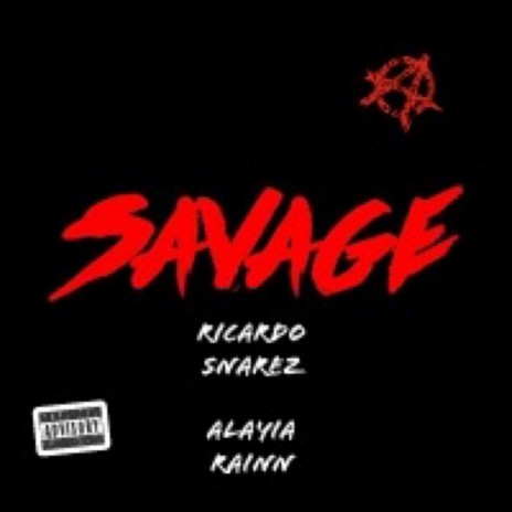 Savage (feat. Alayia Rainn)