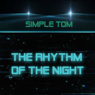 The Rhythm of the Night