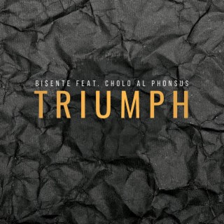 Triumph (feat. Cholo Al Phonsus)