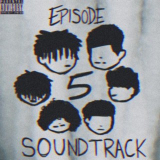 Episode 5 Soundtrack