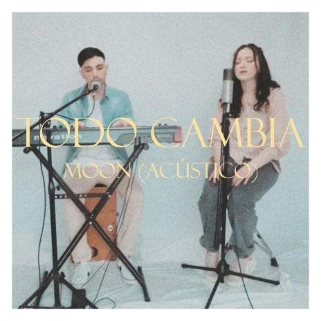 Todo Cambia (Acústico) | Boomplay Music