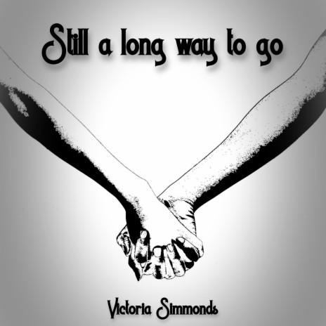 Still a Long Way to Go | Boomplay Music