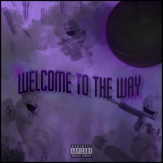 Welcome To The Way