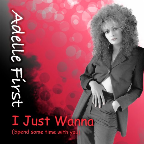 I Just Wanna (Spend Some Time with You) (Flipside Mix)
