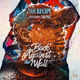 Back Against the Wall ft. Skinz lyrics | Boomplay Music