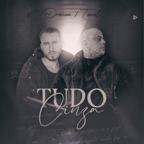 Tudo Cinza ft. tonioli | Boomplay Music