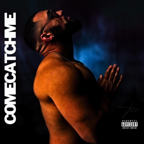 Come Catch Me | Boomplay Music