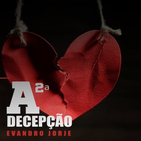 A Segunda Decepção | Boomplay Music